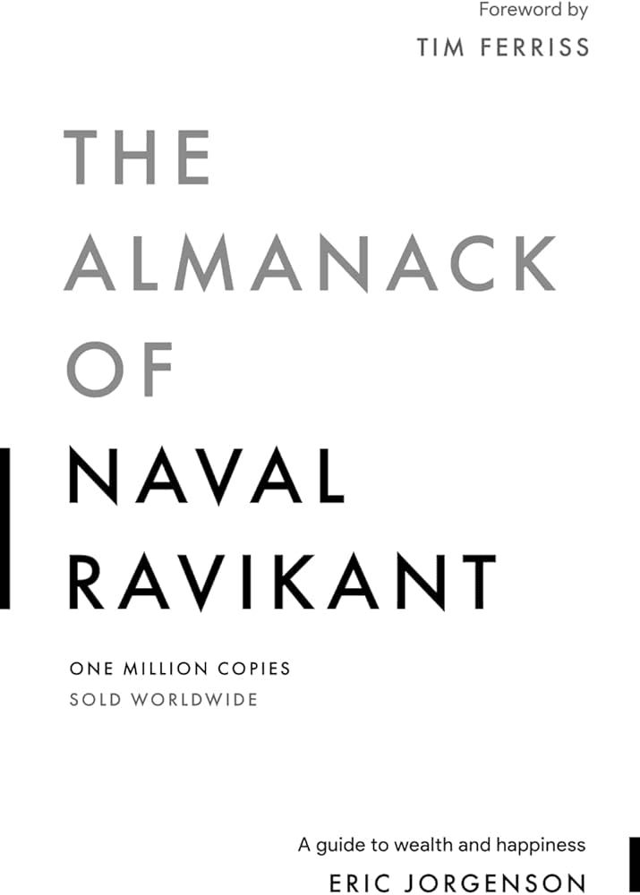 The Almanack of Naval Ravikant